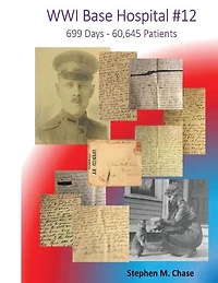 WWI Base Hospital #12: 699 Days - 60,645 Patients