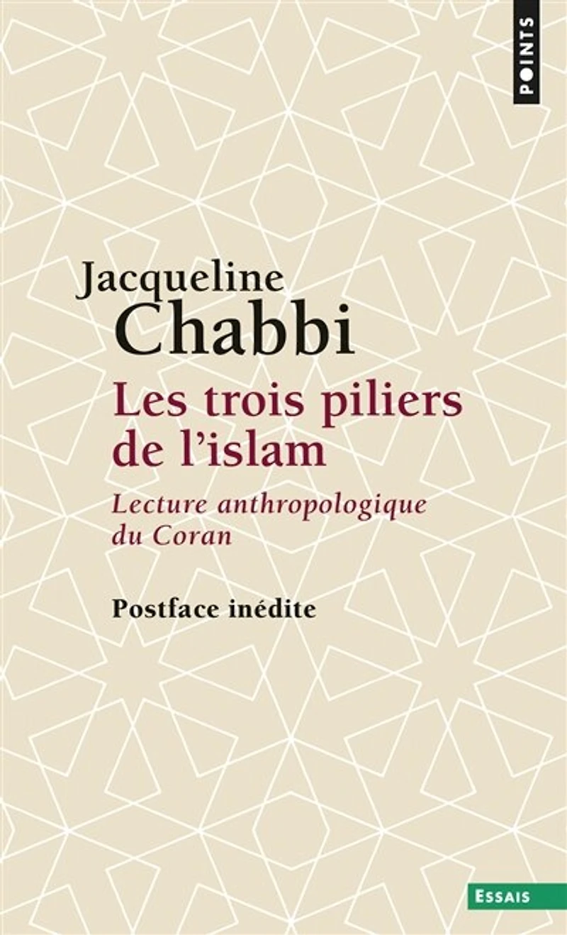 Les trois piliers de l'islam: lecture anthropologique du Coran