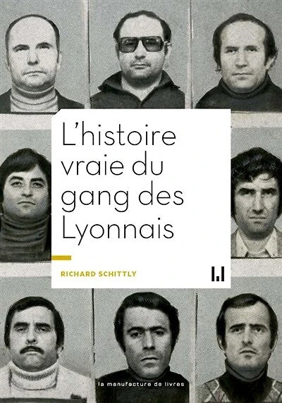 L' histoire vraie du gang des Lyonnais