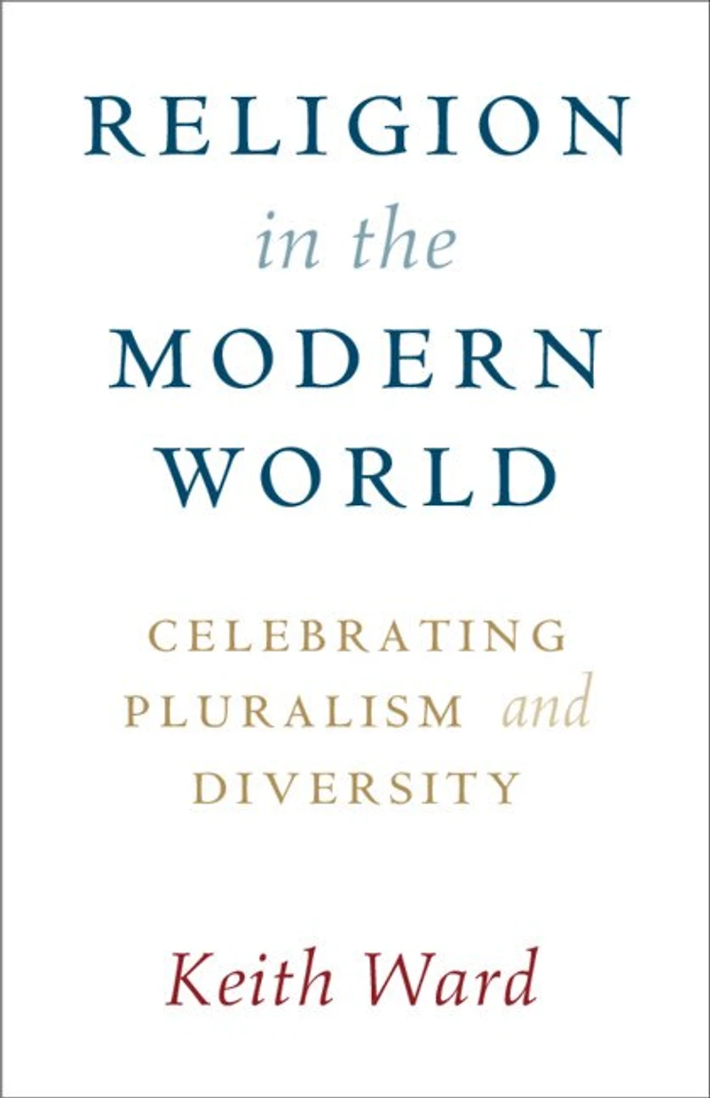 Religion the Modern World: Celebrating Pluralism and Diversity