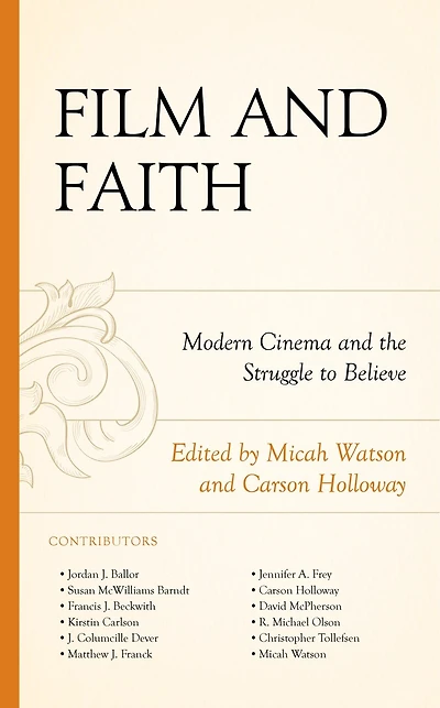 Film and Faith: Modern Cinema the Struggle to Believe