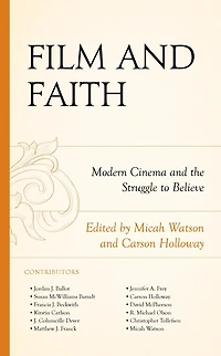 Film and Faith: Modern Cinema the Struggle to Believe
