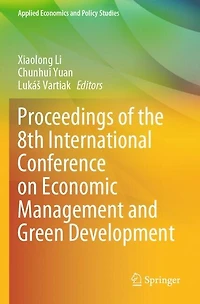 Proceedings of the 8th International Conference on Economic Management and Green Development