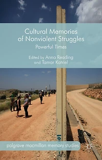 Cultural Memories of Nonviolent Struggles: Powerful Times