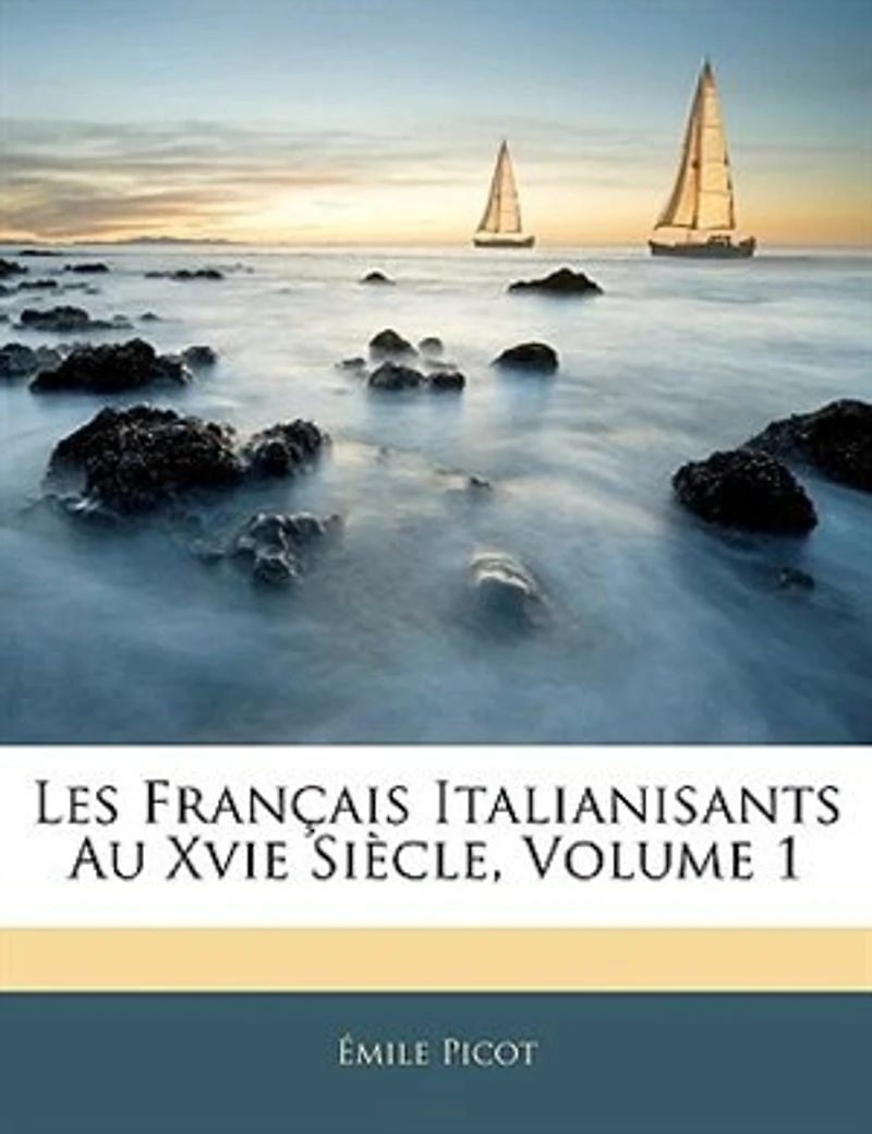 Les Français Italianisants Au Xvie Siècle, Volume 1...