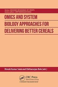 Omics and System Biology Approaches for Delivering Better Cereals
