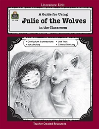 A Guide for Using Julie of the Wolves in the Classroom