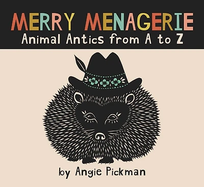 Merry Menagerie: Animal Antics From A To Z