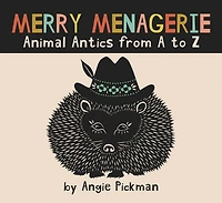 Merry Menagerie: Animal Antics From A To Z