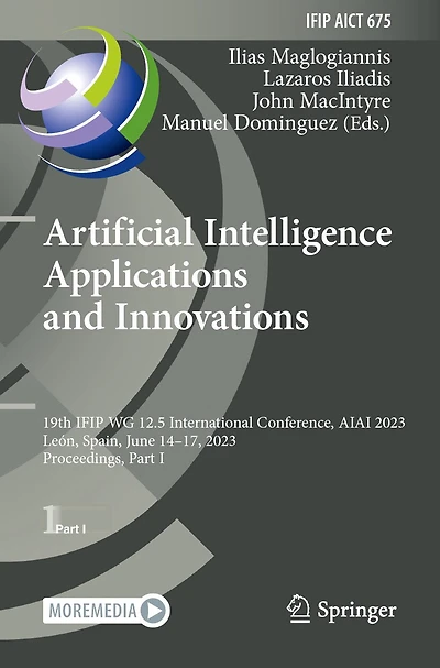 Artificial Intelligence Applications and Innovations: 19th IFIP WG 12.5 International Conference, AIAI 2023, Leon, Spain, June 14-17, 2023, Proceedings, Part I
