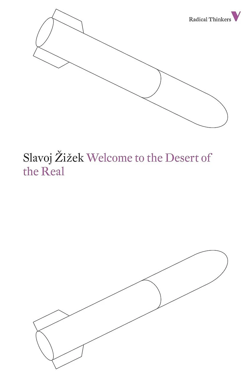 Welcome to the Desert of Real: Five Essays on September 11 and Related Dates