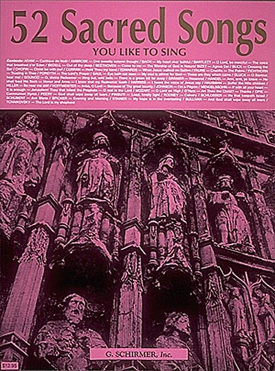 52 Sacred Songs You Like to Sing: Voice and Piano