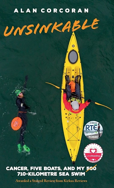 Unsinkable: Cancer, Five Boats, and my 710-Kilometre Sea Swim