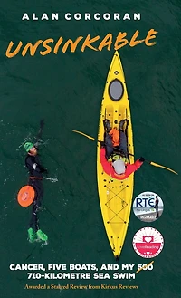 Unsinkable: Cancer, Five Boats, and my 710-Kilometre Sea Swim