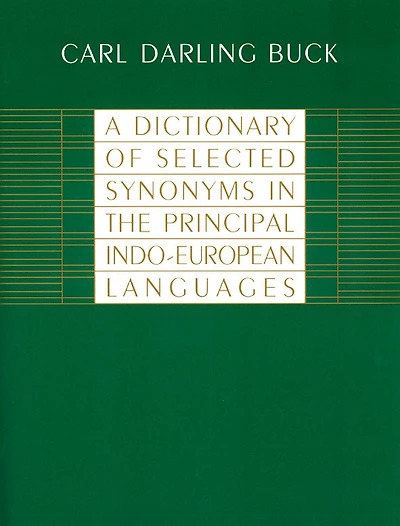 A Dictionary of Selected Synonyms in the Principal Indo-European Languages