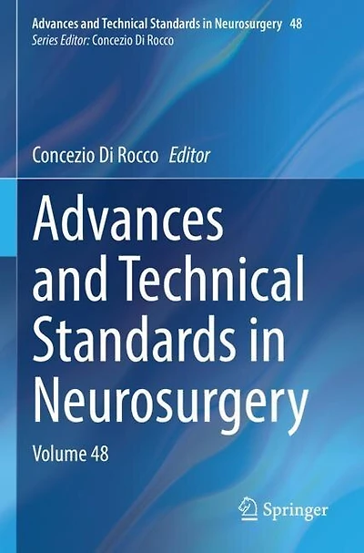Advances and Technical Standards in Neurosurgery: Volume 48