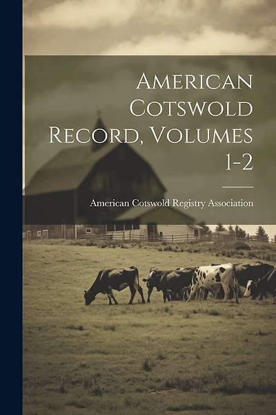American Cotswold Record, Volumes 1-2