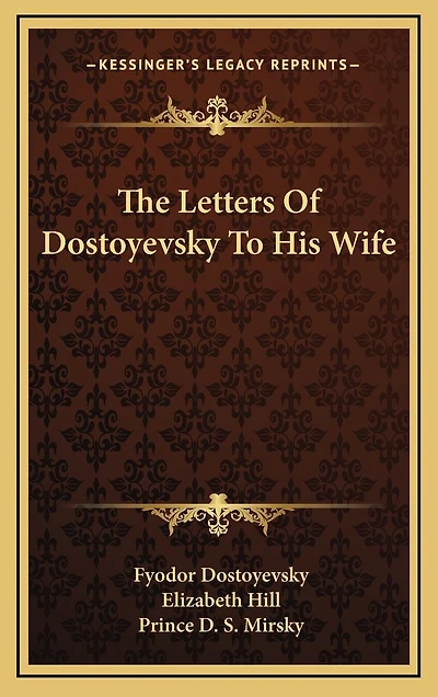 The Letters Of Dostoyevsky To His Wife