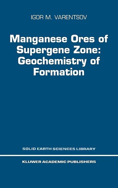 Manganese Ores of Supergene Zone: Geochemistry Formation