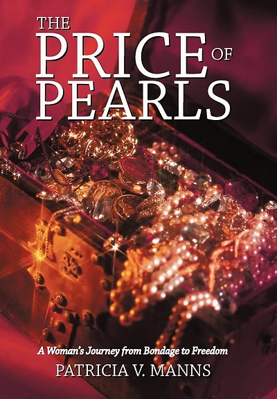 The Price Of Pearls: A Woman's Journey From Bondage To Freedom