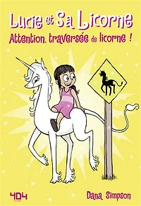 Attention, traversée de licorne !