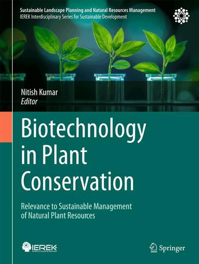 Biotechnology Plant Conservation: Relevance to Sustainable Management of Natural Resources