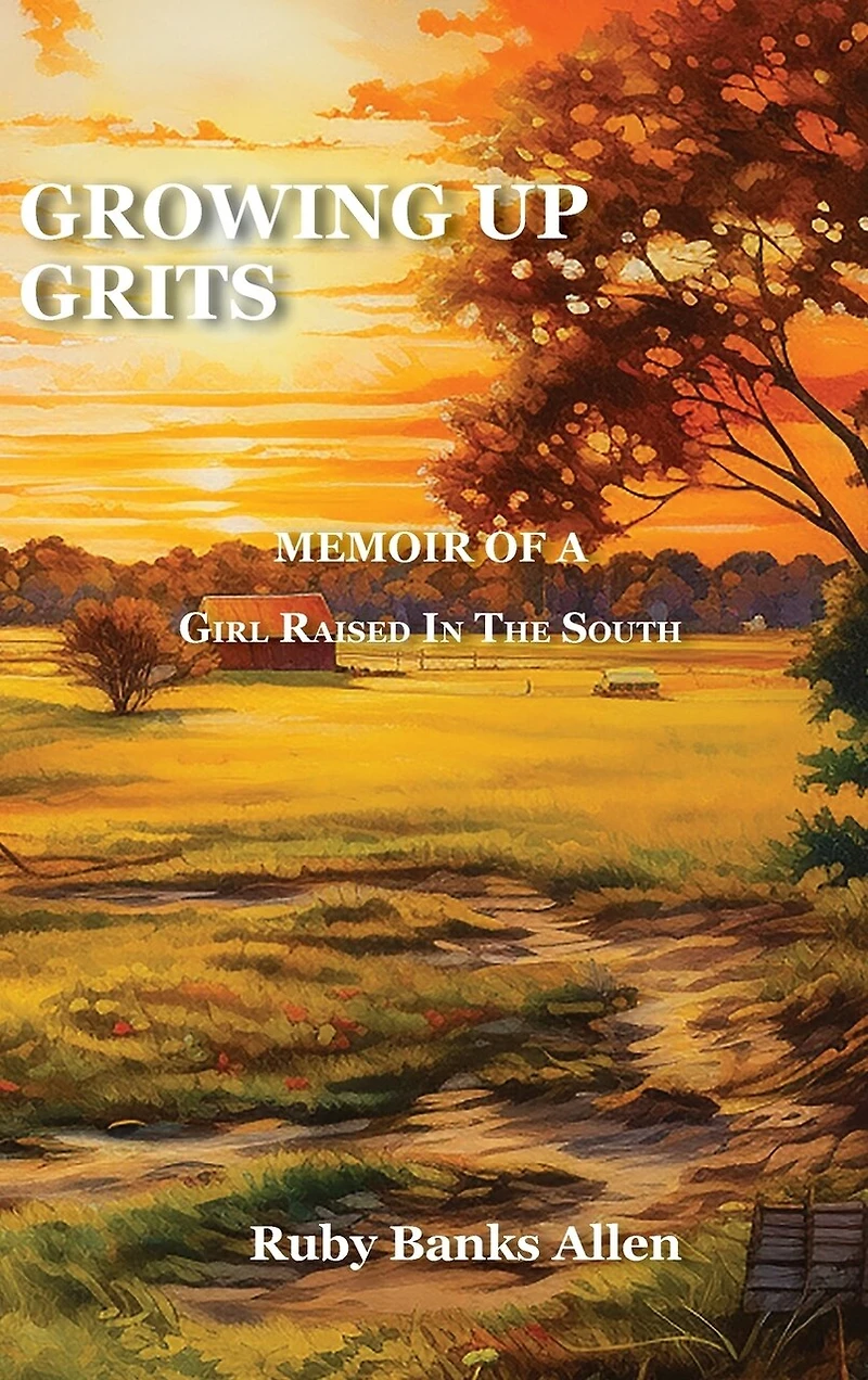Growing Up Grits: A Memoir of a Girl Raised in the South