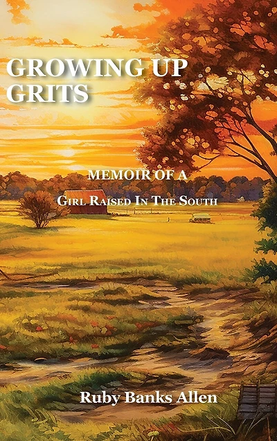 Growing Up Grits: A Memoir of a Girl Raised in the South