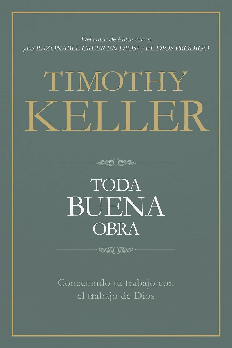 Toda Buena Obra: Conectando Tu Trabajo Con El de Dios