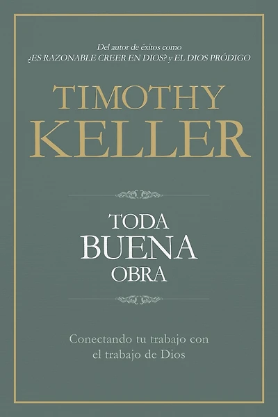 Toda Buena Obra: Conectando Tu Trabajo Con El de Dios