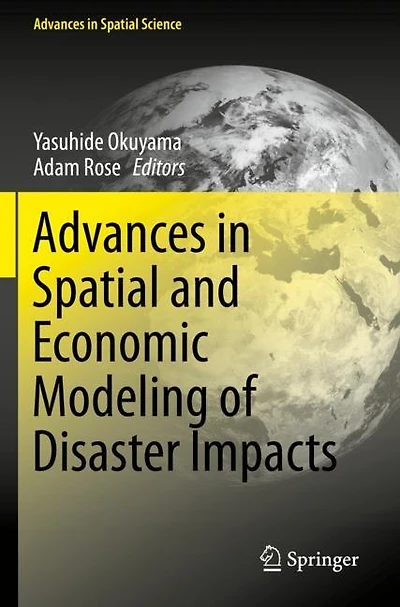 Advances in Spatial and Economic Modeling of Disaster Impacts