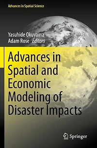 Advances in Spatial and Economic Modeling of Disaster Impacts