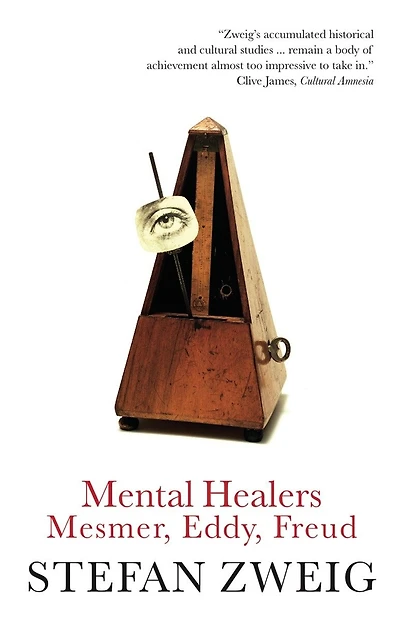Mental Healers: Mesmer, Eddy And Freud