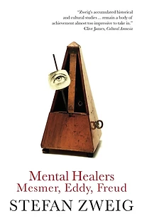 Mental Healers: Mesmer, Eddy And Freud