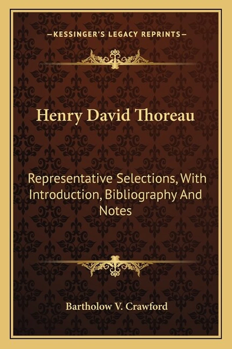 Henry David Thoreau: Representative Selections, With Introduction, Bibliography And Notes