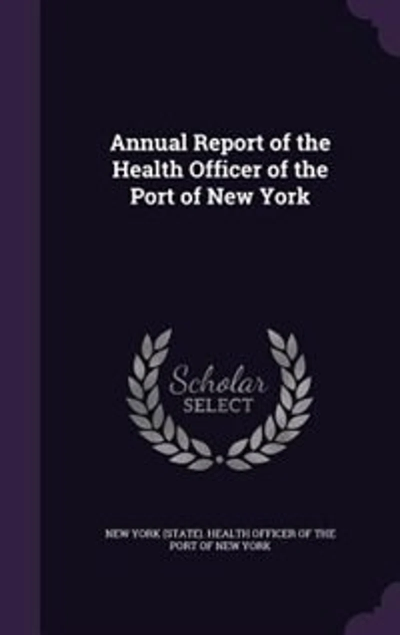 Annual Report of the Health Officer Port New York