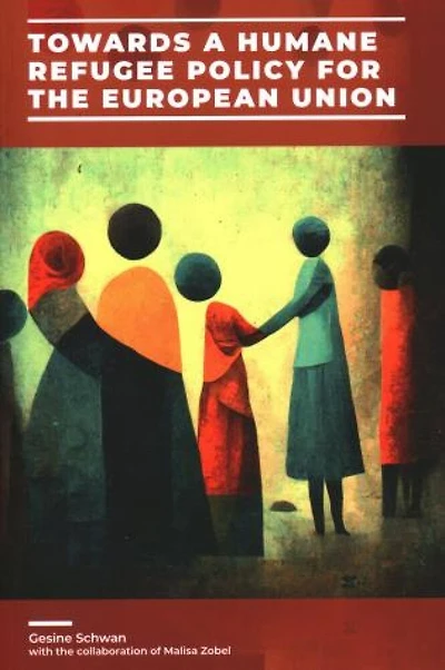 Towards a Humane Refugee Policy for the European Union