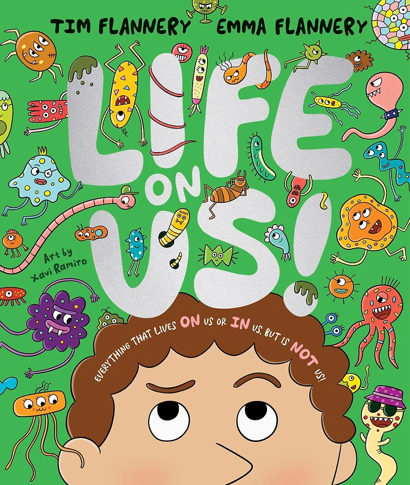 Life ON Us: Everything that lives us or us, but is NOT us!