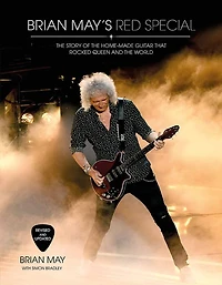 Brian May's Red Special: The Story Of Home-made Guitar That Rocked Queen And World