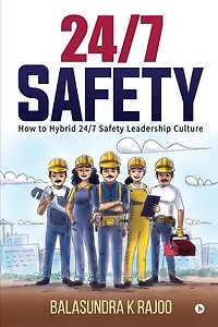 24/7 Safety: How To Hybrid Safety Leadership Culture