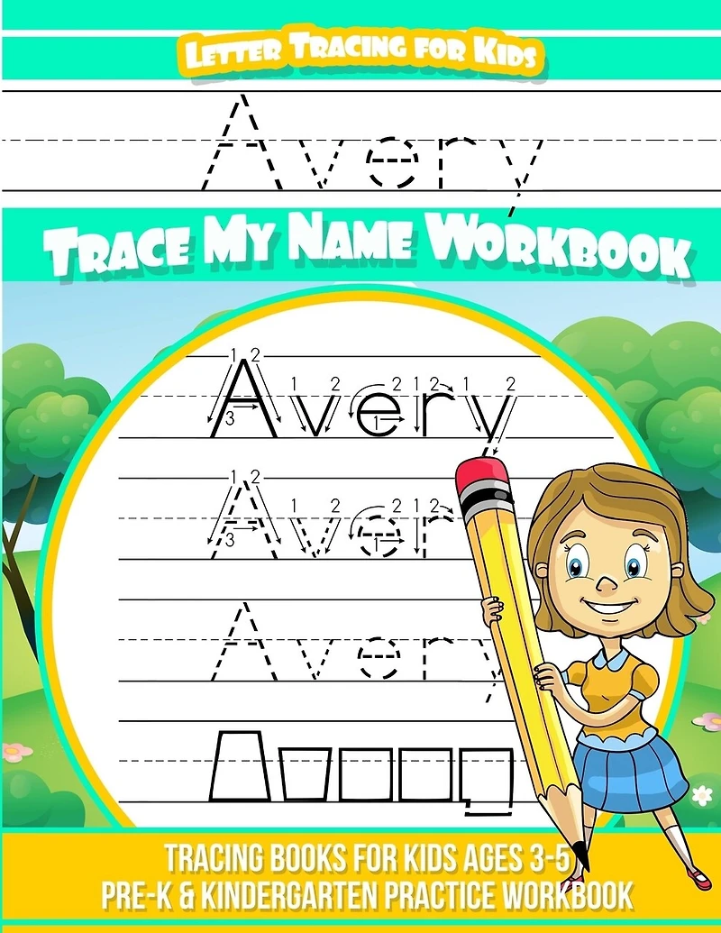 Avery Letter Tracing for Kids Trace my Name Workbook: Tracing Books for Kids ages 3 - 5 Pre-K & Kindergarten Practice Workbook