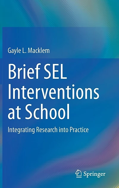 Brief SEL Interventions at School: Integrating Research into Practice
