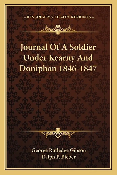 Journal Of A Soldier Under Kearny And Doniphan 1846-1847