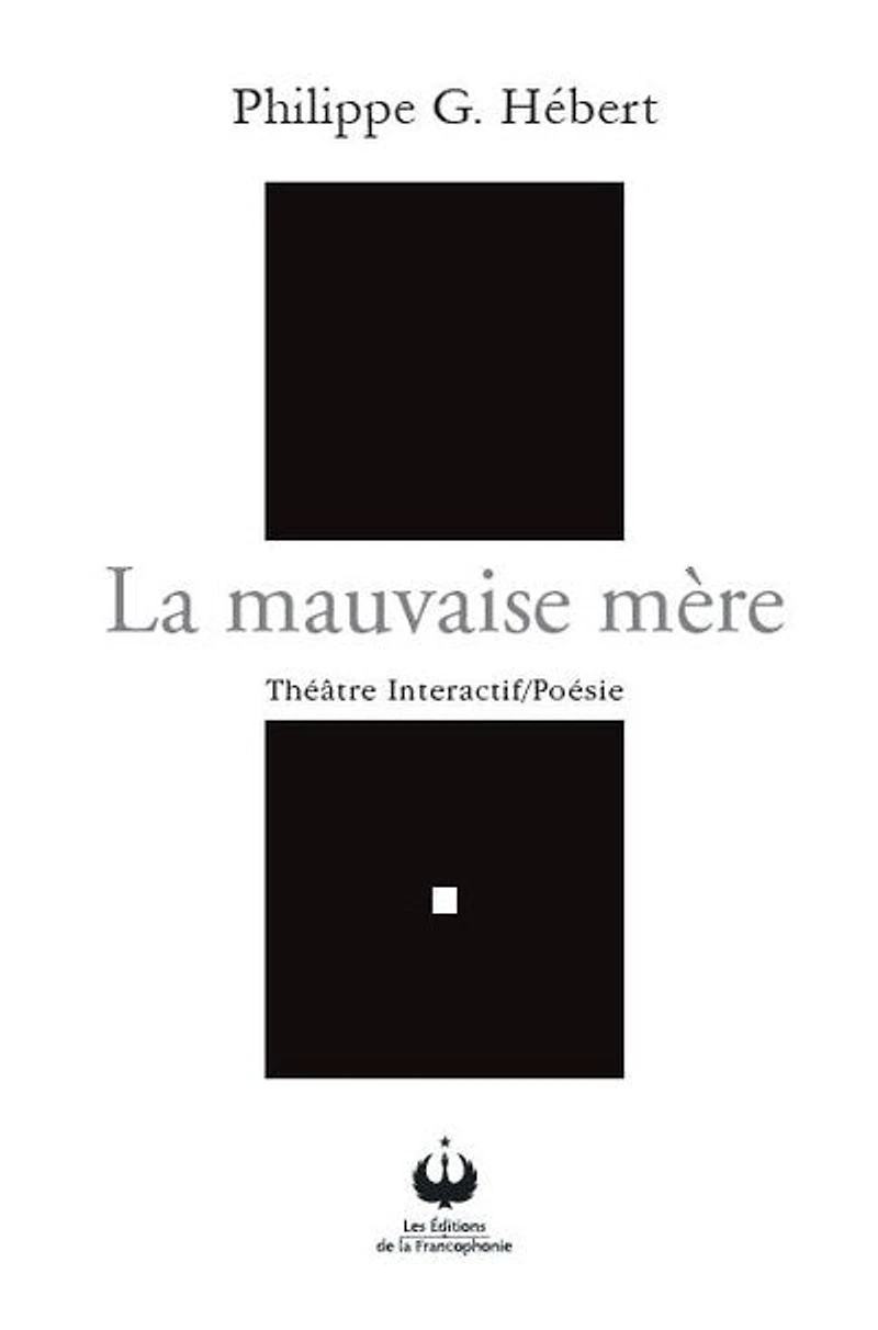 La mauvaise mère: Théâtre Interactif/Poésie