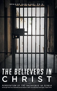 The Believers in Christ: Persecution of the Nazarenes in Serbia