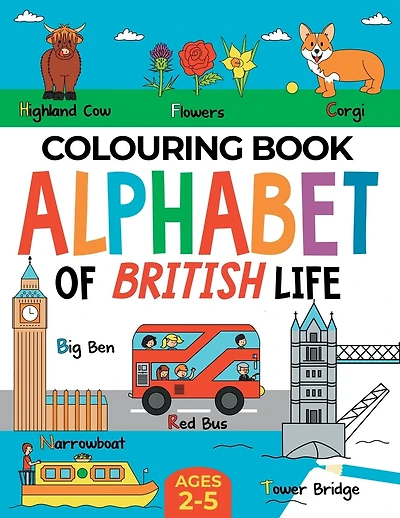 British Colouring Book for Children: Alphabet of British Life for Boys & Girls: Ages 2-5