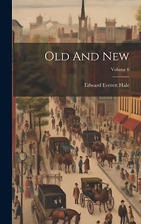 Old And New; Volume 6