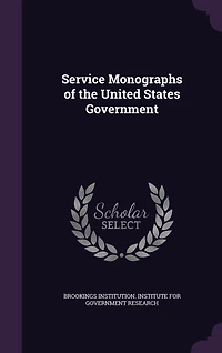 Service Monographs of the United States Government