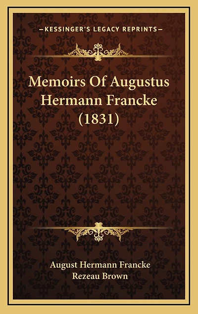 Memoirs Of Augustus Hermann Francke (1831)