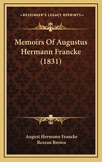 Memoirs Of Augustus Hermann Francke (1831)